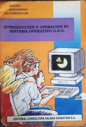 Introducción y Operación PC Sistema Operativo DOS